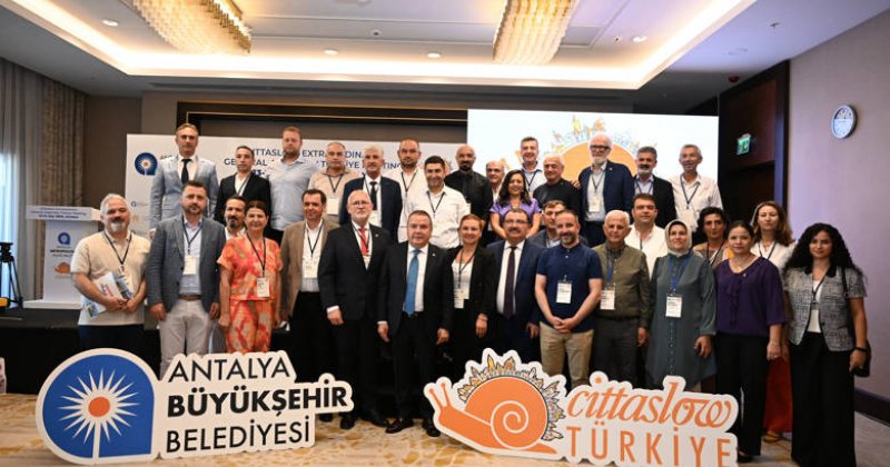 Cittaslow Olağanüstü Türkiye Genel Kurul Toplantısı Antalya’da Yapıldı